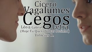 Vagalumes Cegos  Letra [upl. by Barrett241]