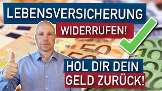 Lebensversicherung widerrufen Hol dir dein ganzes Geld zurück [upl. by Ettenhoj890]