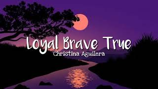 Christina Aguilera  Loyal Brave True Lyrics From quotMulanquot [upl. by Hayilaa104]