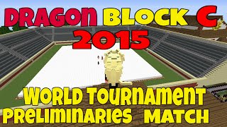 Dragon Block C World Tournament Preliminaries Match [upl. by Nnaitsirk743]