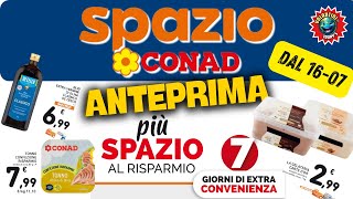 Volantino Conad dal 16 al 22 Luglio 2024 🟩⬜️🟥 PIU SPAZIO AL RISPARMIO SPAZIO CONAD SETTIMANA EXTRA [upl. by Aisor]