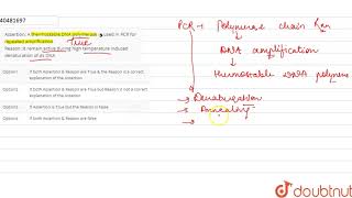 Assertion A thermostable DNA polymerase in used in PCR for repeated amplification Reason [upl. by Arriek]