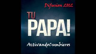 Tu Papa El Champu [upl. by Patti]