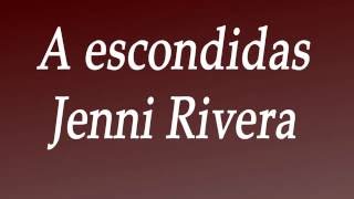 A escondidas  Jenni Rivera Lyrics [upl. by Hakon]