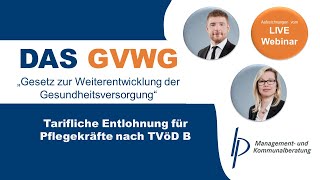 Webinar quotDas GVWG Tarifliche Entlohnung für Pflegekräfte nach TVöD Bquot [upl. by Anegroeg]