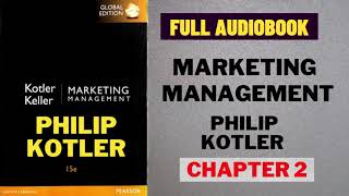 Marketing Management By Philip Kotler Audiobook Chapter 2  Marketing Management By Kotler Keller [upl. by Atteuqehs57]