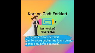 Video 160  En argumenterende tekst  Bør foreldre bestemme hvem barna deres bør gifte seg med [upl. by Tutankhamen866]