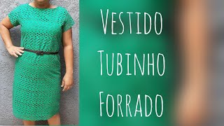 Vestido Tubinho Laise Forrado sem Molde Corte e Costura [upl. by Aiak161]