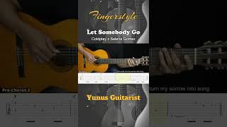 Let Somebody Go  Coldplay Selena Gomez  Fingerstyle Guitar Tutorial  TAB amp Lyrics fingerstyle [upl. by Arihsat87]