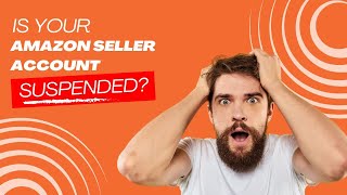 Amazon Seller Account Suspended Heres how to Reinstate it [upl. by Jayme]