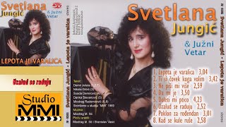 Svetlana Jungic i Juzni Vetar  Uzalud se raduju Audio 1993 [upl. by Bethesda]