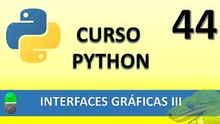 Curso Python Interfaces gráficas III Vídeo 44 [upl. by Ailimaj718]