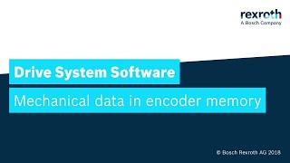 EN Bosch Rexroth Drive System Software  Mechanical data in encoder memory [upl. by Salkcin]