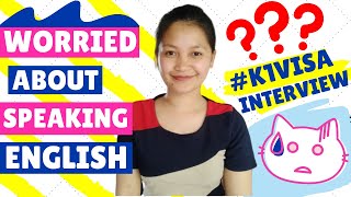 IS SPEAKING ENGLISH NECESSARY DURING K1 VISA INTERVIEW  TIPS AND ADVICE FOR K1 VISA APPLICANTS [upl. by Novyar]