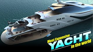 The Worlds Most Expensive Yacht It Will Blow Your Mind [upl. by Emlen]