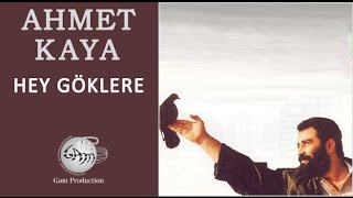 Hey Göklere Ahmet Kaya [upl. by Kir]