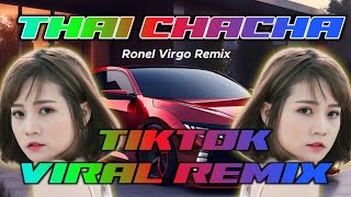 DJ Thai ChaCha Remix TIKTOK VIRAL DJ Ronel Beats [upl. by Flemming]