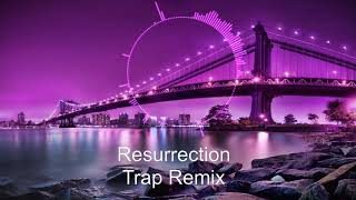 PPK  Resurrection  Trap Remix  2019 [upl. by Uos]