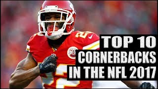 Top 10 Best Cornerbacks in the NFL 2017 [upl. by Nilac418]