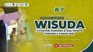 Wisuda Periode 2 Tahun 2022 Universitas Islam Riau [upl. by Teerell33]