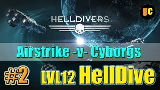 Helldivers  LVL12 SOLO  CYBORGS No Stealth [upl. by Hayidan]