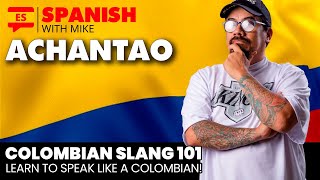 COLOMBIAN SLANG 101 ACHANTADO [upl. by Brunella]