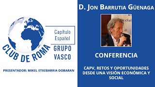 CAPV retos y oportunidades desde una visión económica y social  D Jon Barrutia Güenaga [upl. by Nos365]