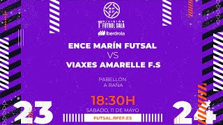 Primera Fútbol Sala Iberdrola  J28  ENCE Marín Futsal  Viaxes Amarelle [upl. by Capon]