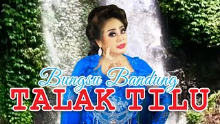 Bungsu Bandung  Talak Tilu Official Music Video [upl. by Betteann]