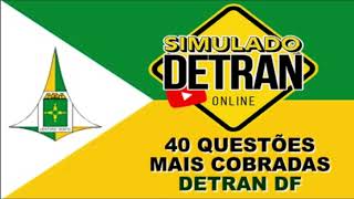 40 QUESTÕES MAIS COBRADAS no DETRAN de GO e DF│SIMULADODETRANONLINE [upl. by Edac84]