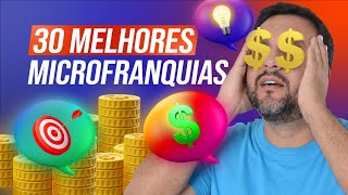 30 FRANQUIAS MUITO BARATAS PARA INVESTIR EM 2024 😱  Microfranquias Lucrativas de Sucesso [upl. by Stock826]