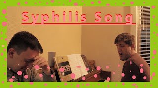 Syphilis Song [upl. by Clea902]