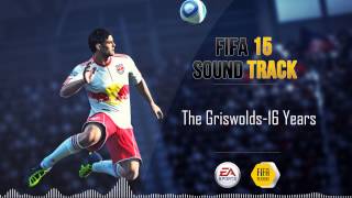 The Griswolds  16 Years FIFA 15 Soundtrack [upl. by Emirak]