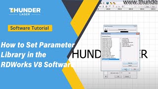 Laser cutter software RDworks v8 tutorial 20 How to set Parameter library [upl. by Henryetta]