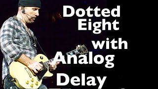 How to Create U2 The Edge Delay Sound  18 Dotted Eight like Boss DD3 amp EQD Disaster Transport [upl. by Thorrlow]