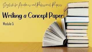 Writing Concept Paper  EAPP Module 5 [upl. by Lilyan]