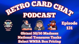 OhtaniMania National Treasures Tanks Select WNBA Pricing  Retro Card Chat Podcast [upl. by Chally]