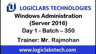 Windows Administration Server 2016 Day 1 Batch 350 [upl. by Maleki]