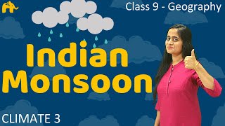 Indian Monsoon  Climate Class 9 Geography 3 [upl. by Fritts]