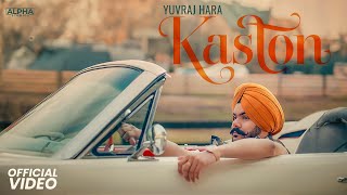 Kaston  Yuvraj Hara  Gaiphy  New Punjabi Music 2024 [upl. by Rurik]