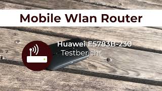 Huawei E5783B230 Produkttest  mobilewlanrouternet [upl. by Dylan]