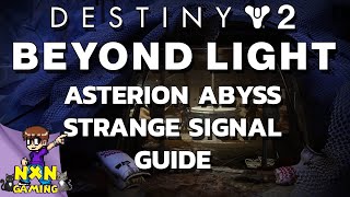 Destiny 2 Beyond Light  Asterion Abyss Strange Signal Guide [upl. by Lusar864]