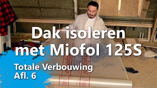 Dak of zolder isoleren met dampremmende folie Miofol 125S Totale Verbouwing Afl 6 [upl. by Zara]