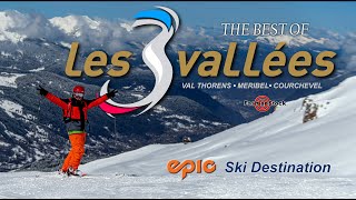 Les 3 Vallees  Epic Pass Best Ski Resorts  Meribel  Courchevel  Val Thorens  Outdoor Master 4K [upl. by Strickland]