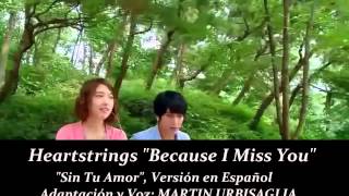 Heartstrings  Because I Miss You Spanish Cover [upl. by Suinotna]