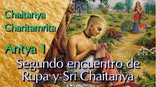 CHAITANYA CHARITAMRITA audiolibro españolvoz humana An 1 quotSegundo encuentro con Rupa Gosvamiquot [upl. by Isnam537]