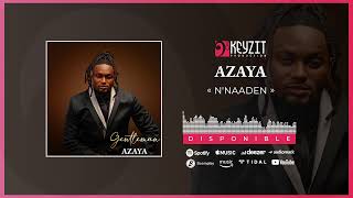 AZAYA  NNAADEN Audio [upl. by Eineg]