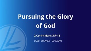 Pursuing The Glory Of God [upl. by Sakhuja]