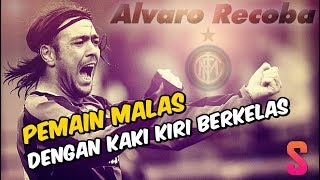 Mengenang Alvaro Recoba Si Pemalas dengan Kaki Kiri Berkelas [upl. by Trish]