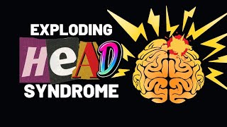 Exploding Head Syndrome A Medical Mystery [upl. by Aeki205]